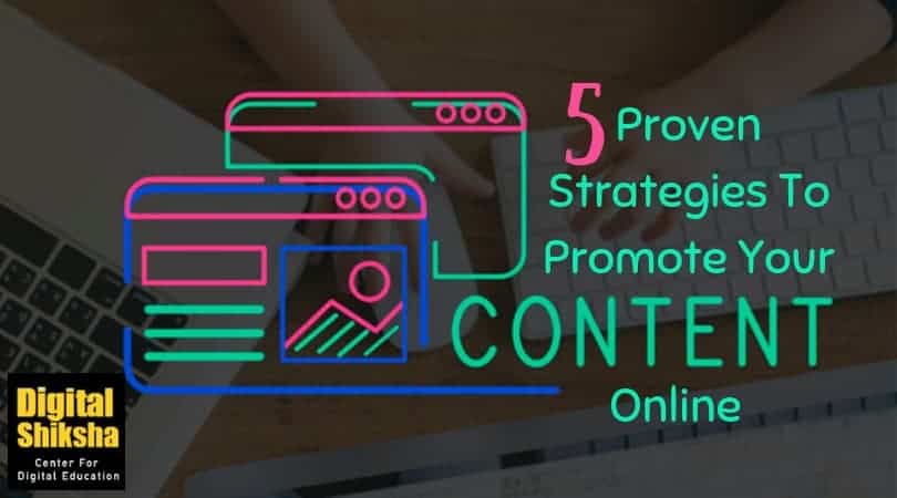 5 Proven Strategies To Promote Your content
