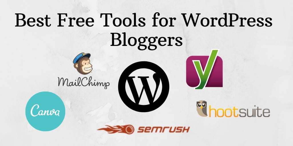 6 Best Free Tool for WordPress Bloggers