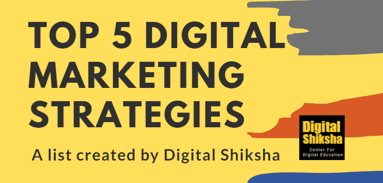 top 5 digital marketing strategies