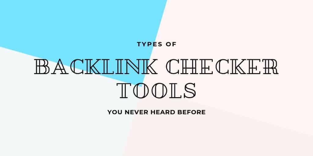 types of backlink checker
